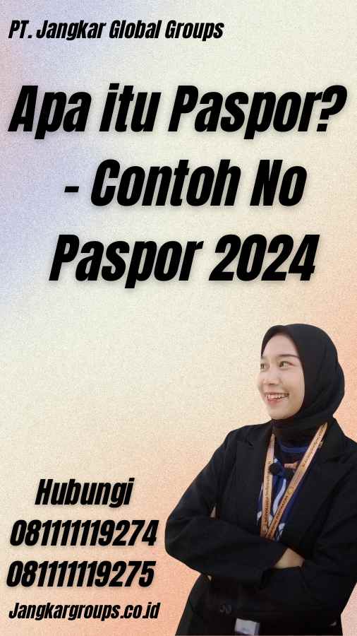 Apa itu Paspor? - Contoh No Paspor 2024