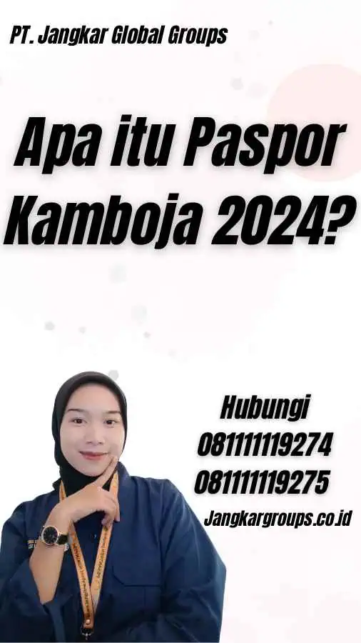 Apa itu Paspor Kamboja 2024?