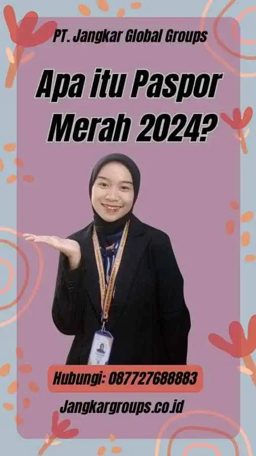 Apa itu Paspor Merah 2024?