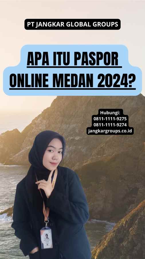 Apa itu Paspor Online Medan 2024?