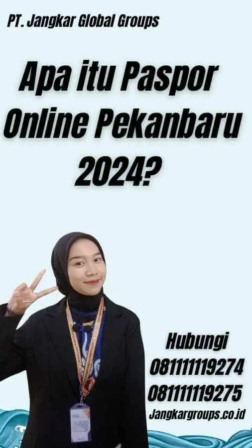 Apa itu Paspor Online Pekanbaru 2024?
