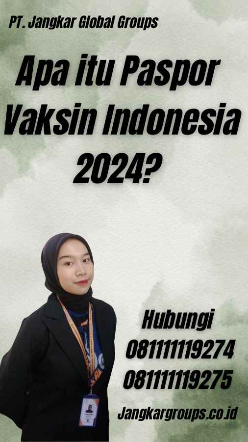 Apa itu Paspor Vaksin Indonesia 2024?