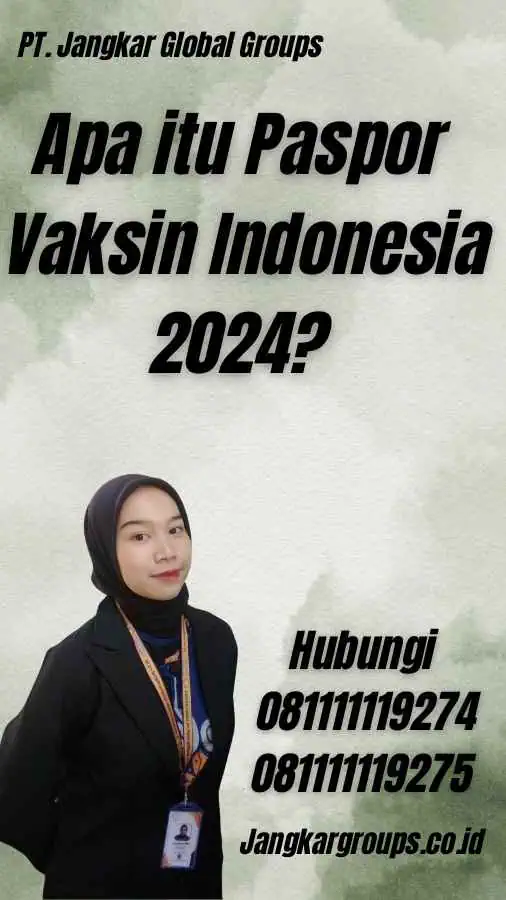 Apa itu Paspor Vaksin Indonesia 2024?