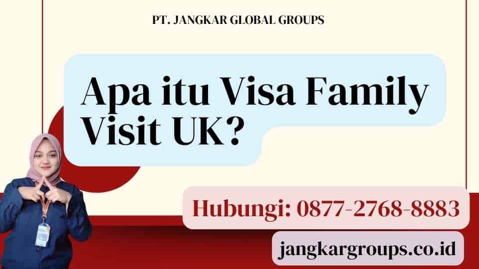 Apa itu Visa Family Visit UK