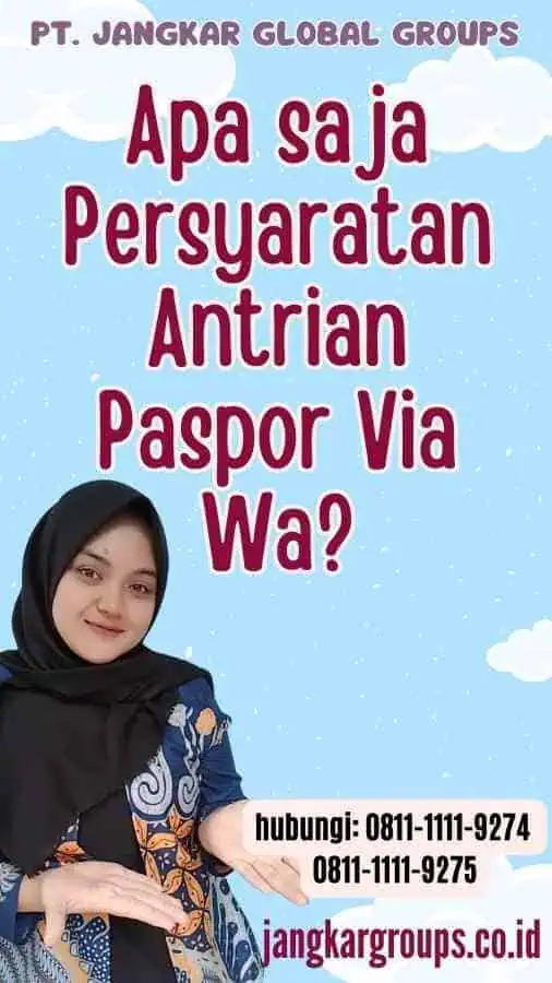 Apa saja Persyaratan Antrian Paspor Via Wa