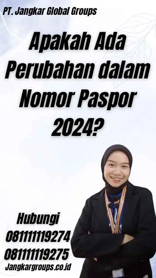 Apakah Ada Perubahan dalam Nomor Paspor 2024?