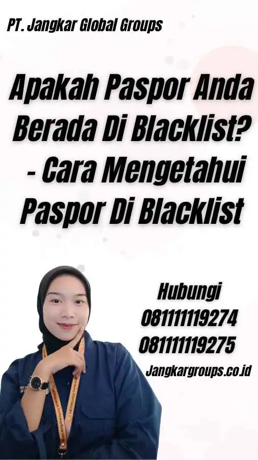 Apakah Paspor Anda Berada Di Blacklist? - Cara Mengetahui Paspor Di Blacklist