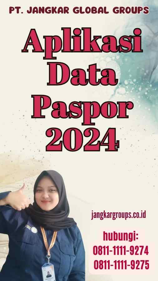 Aplikasi Data Paspor 2024