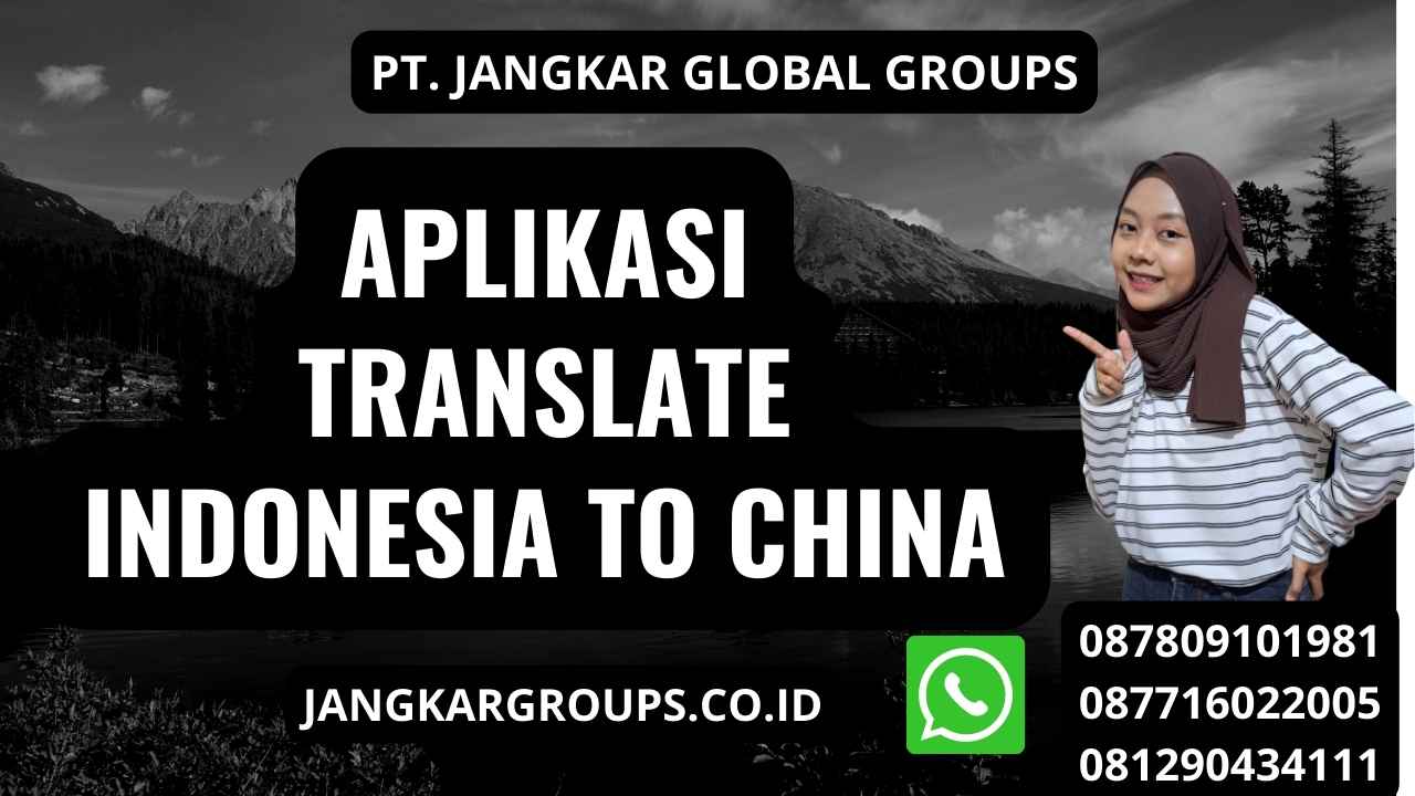 Aplikasi Translate Indonesia To China