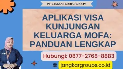 Aplikasi Visa Kunjungan Keluarga Mofa Panduan Lengkap