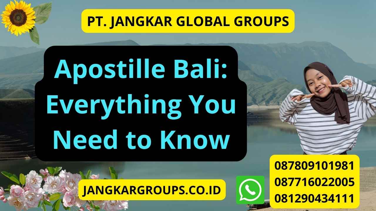 Apostille Bali: Everything You Need to Know