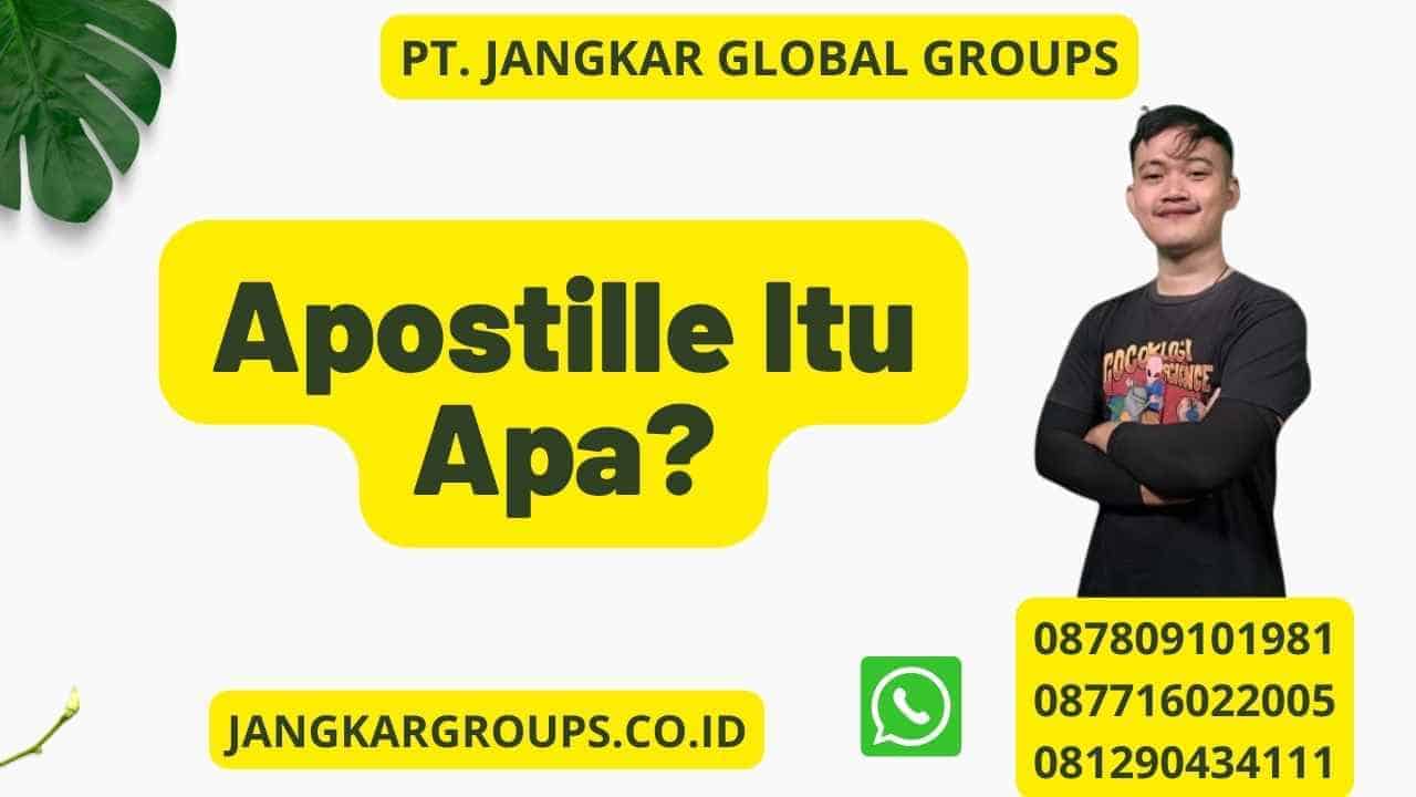 Apostille itu apa jangkar global groups