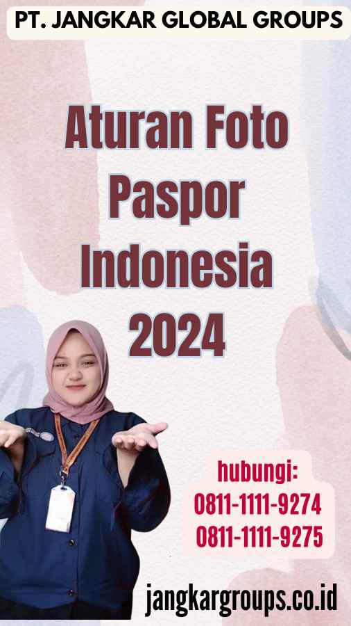 Aturan Foto Paspor Indonesia 2024