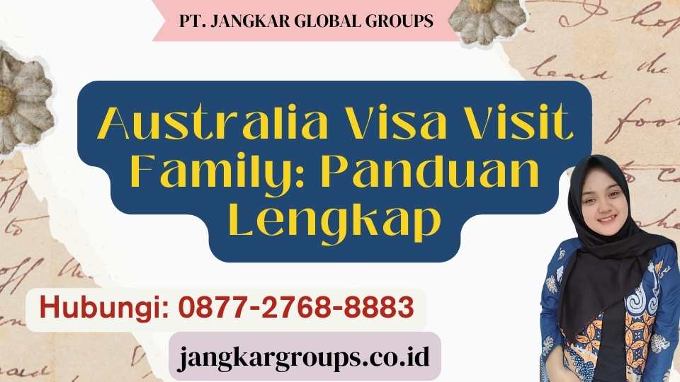 Australia Visa Visit Family Panduan Lengkap