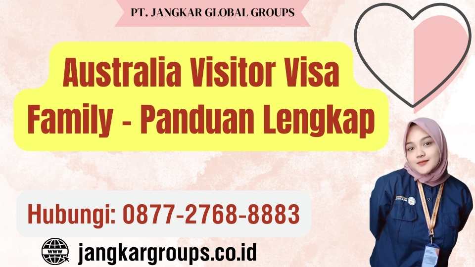 Australia Visitor Visa Family - Panduan Lengkap
