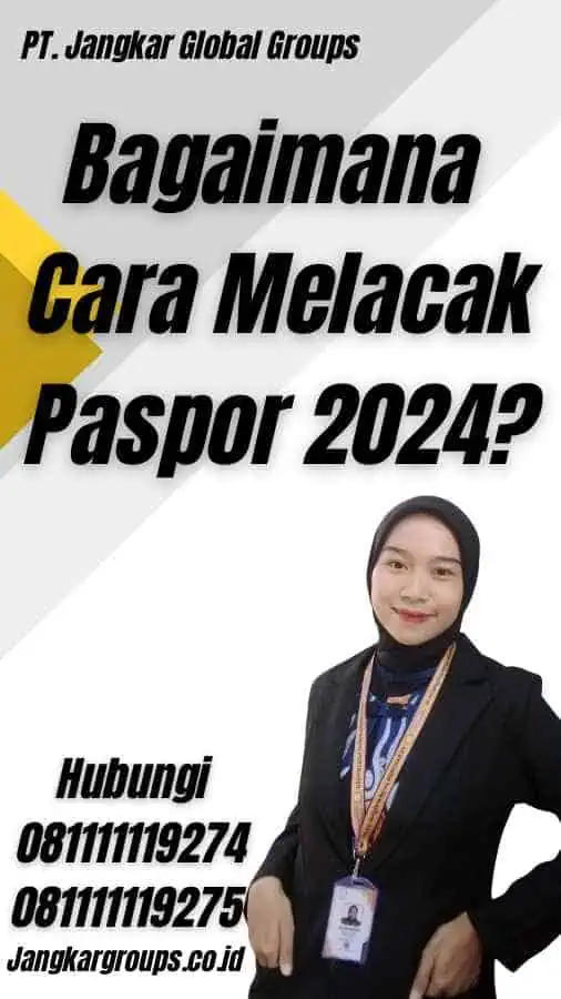 Bagaimana Cara Melacak Paspor 2024?