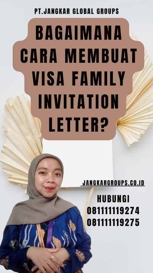 Bagaimana Cara Membuat Visa Family Invitation Letter