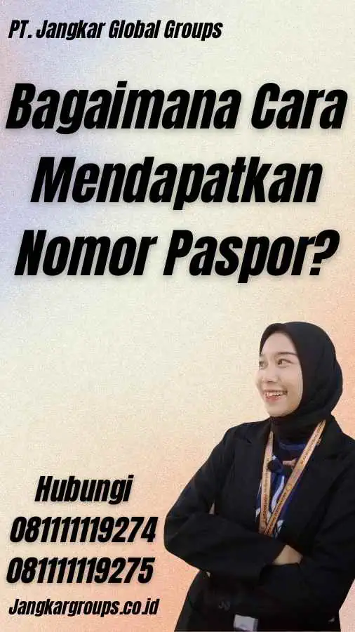 Bagaimana Cara Mendapatkan Nomor Paspor?