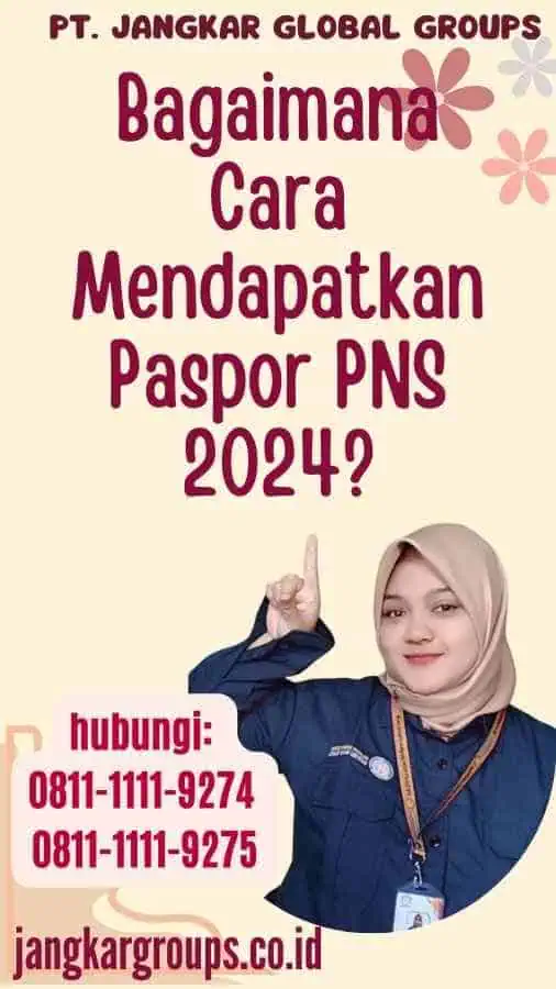 Bagaimana Cara Mendapatkan Paspor PNS 2024