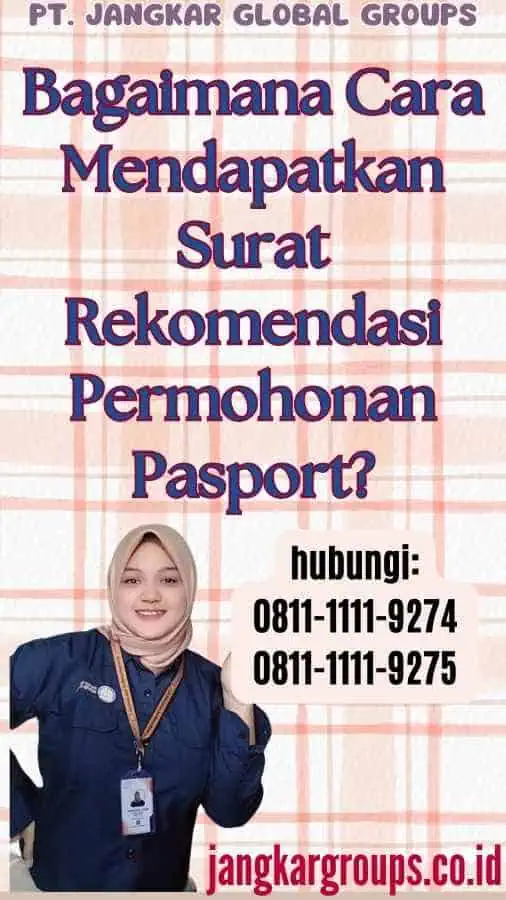 Bagaimana Cara Mendapatkan Surat Rekomendasi Permohonan Pasport