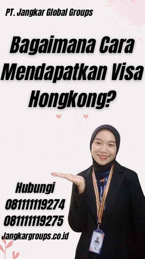 Bagaimana Cara Mendapatkan Visa Hongkong?