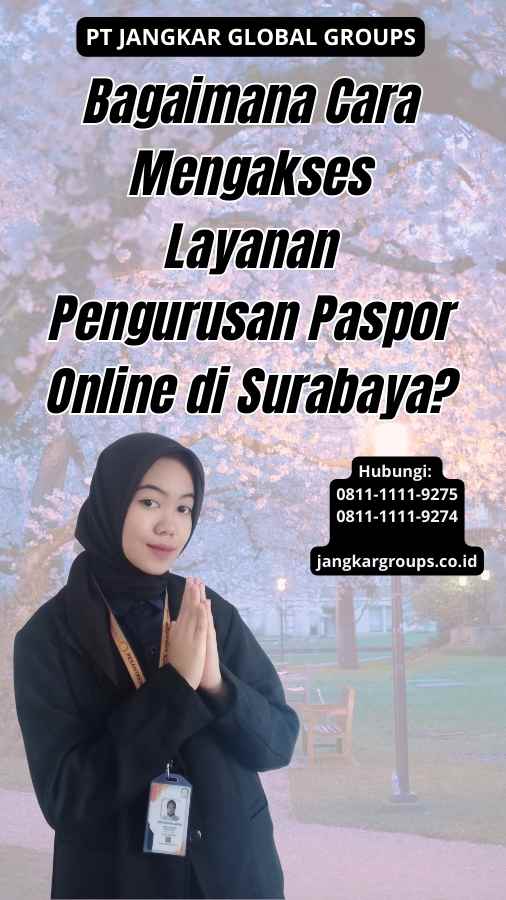 Bagaimana Cara Mengakses Layanan Pengurusan Paspor Online di Surabaya?