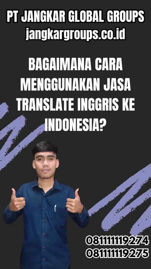 Bagaimana Cara Menggunakan Jasa Translate Inggris Ke Indonesia