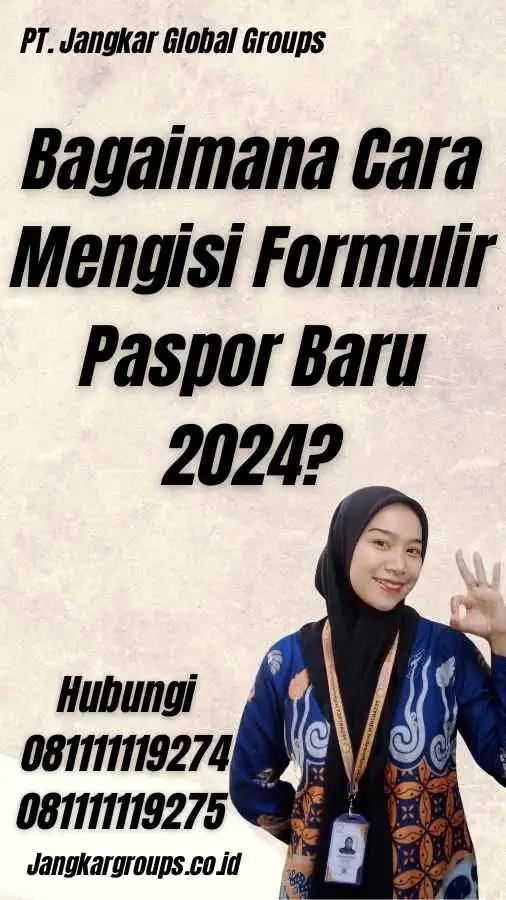 Bagaimana Cara Mengisi Formulir Paspor Baru 2024?