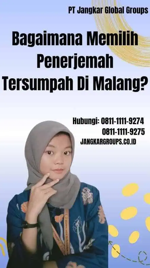 Bagaimana Memilih Penerjemah Tersumpah Di Malang