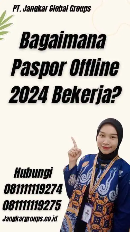 Bagaimana Paspor Offline 2024 Bekerja?