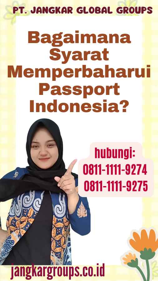 Bagaimana Syarat Memperbaharui Passport Indonesia