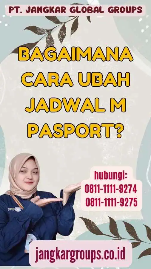 Bagaimana cara Ubah Jadwal M Pasport