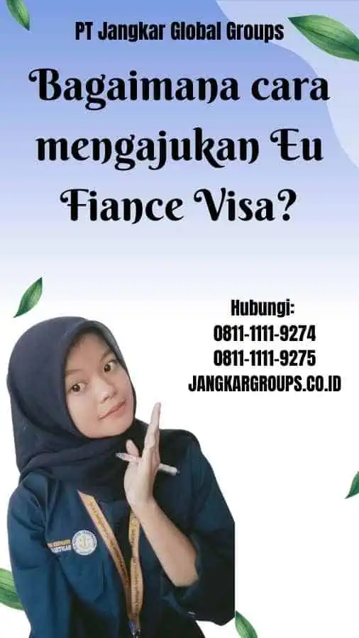 Bagaimana cara mengajukan Eu Fiance Visa