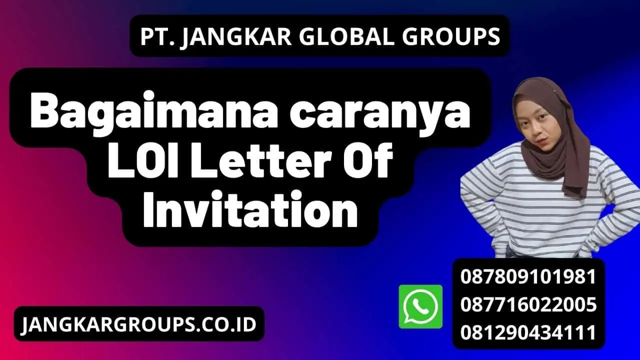 Bagaimana caranya LOI Letter Of Invitation