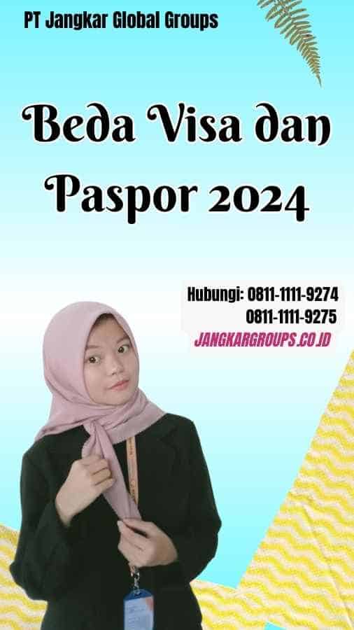 Beda Visa dan Paspor 2024