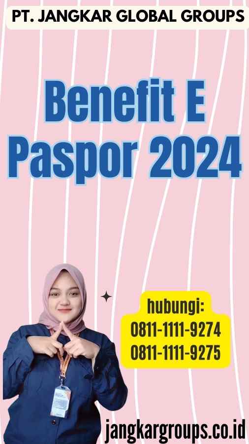 Benefit E Paspor 2024