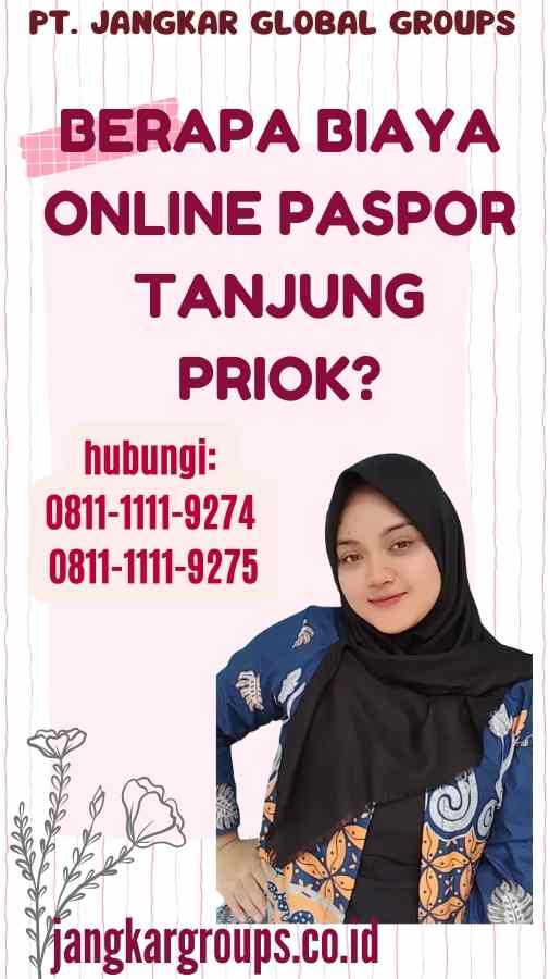 Berapa Biaya Online Paspor Tanjung Priok