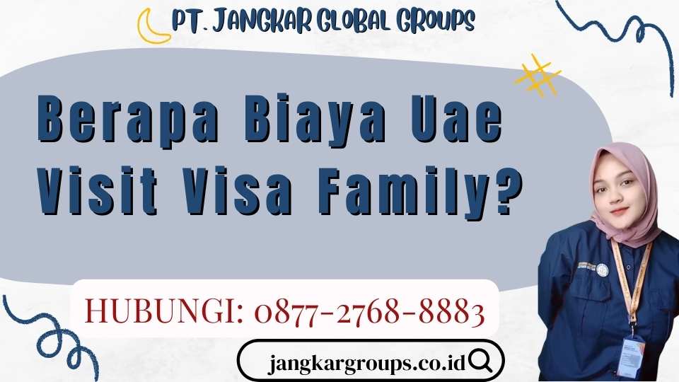 Berapa Biaya Uae Visit Visa Family