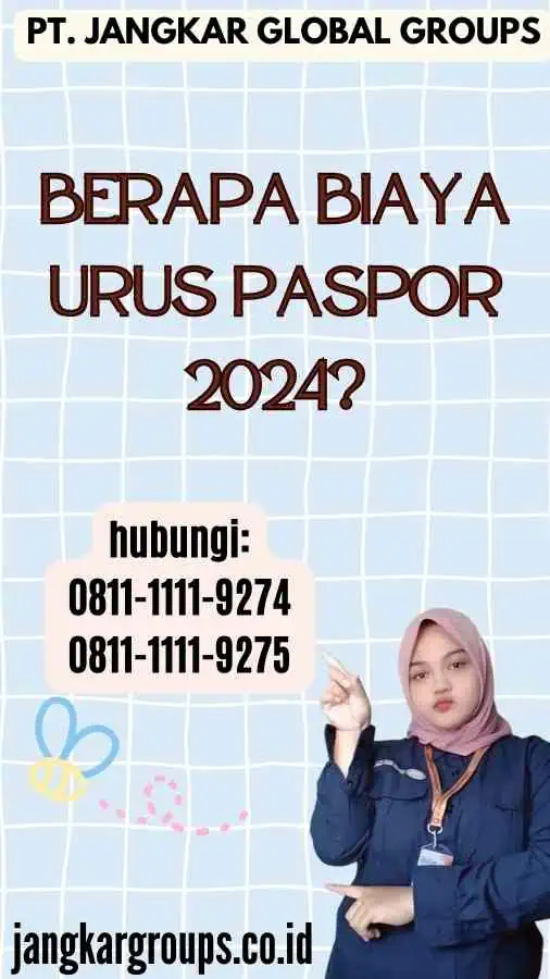 Berapa Biaya Urus Paspor 2024