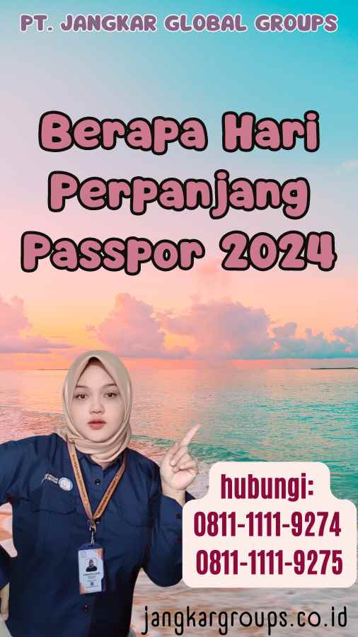 Berapa Hari Perpanjang Passpor 2024