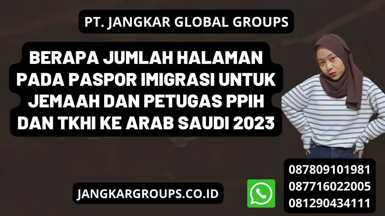 Berapa Jumlah Halaman Pada Paspor Imigrasi Untuk Jemaah Dan Petugas PPIH dan TKHI Ke Arab Saudi 2023