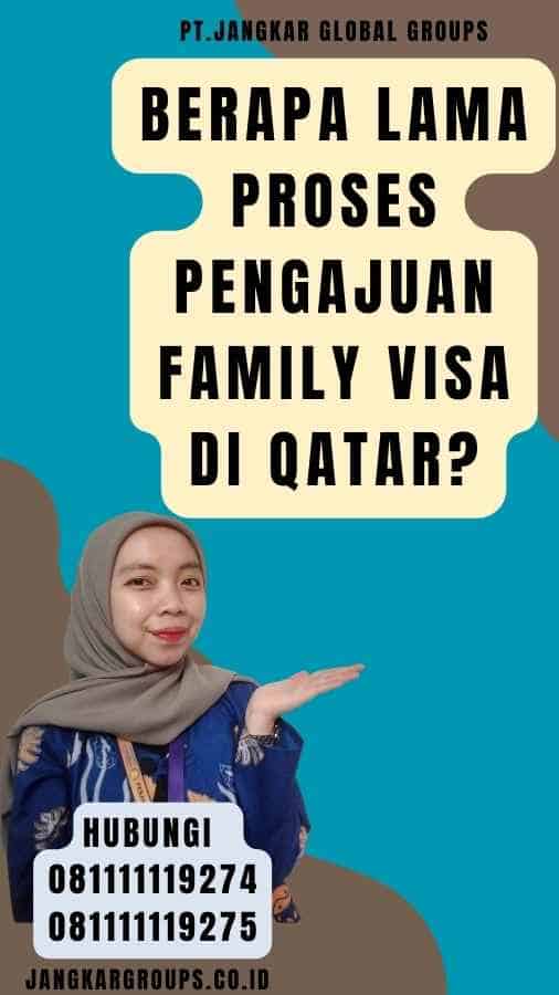 Berapa Lama Proses Pengajuan Family Visa di Qatar