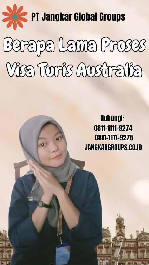 Berapa Lama Proses Visa Turis Australia