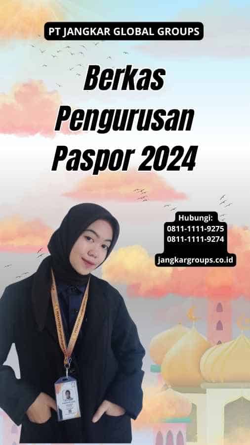 Berkas Pengurusan Paspor 2024