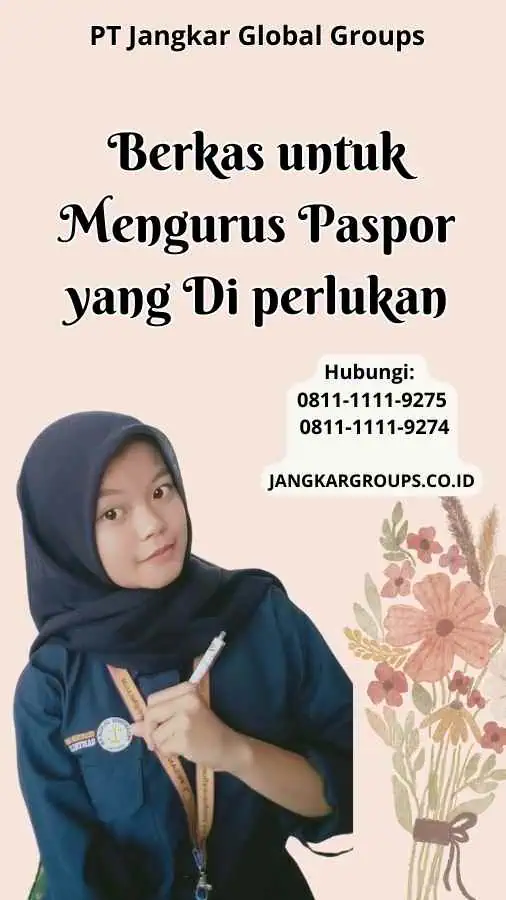 Berkas untuk Mengurus Paspor yang Di perlukan