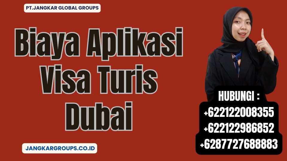 Biaya Aplikasi Visa Turis Dubai