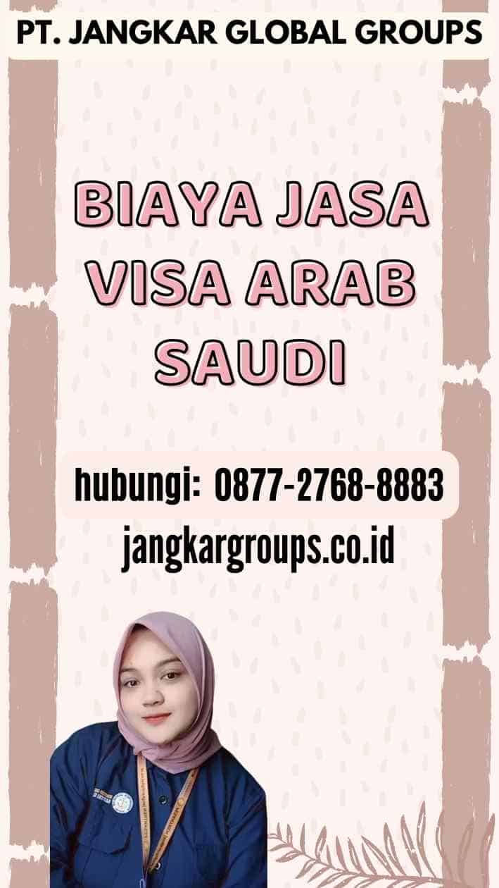 Biaya Jasa Visa Arab Saudi