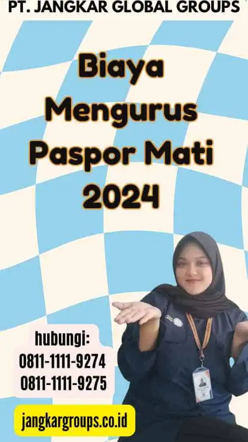 Biaya Mengurus Paspor Mati 2024