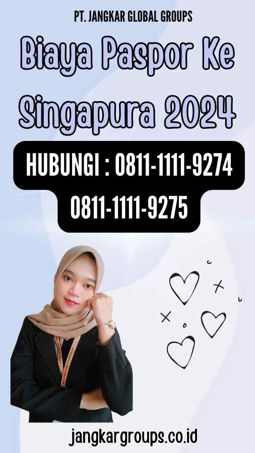 Biaya Paspor Ke Singapura 2024