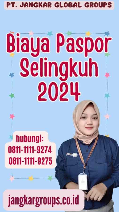 Biaya Paspor Selingkuh 2024